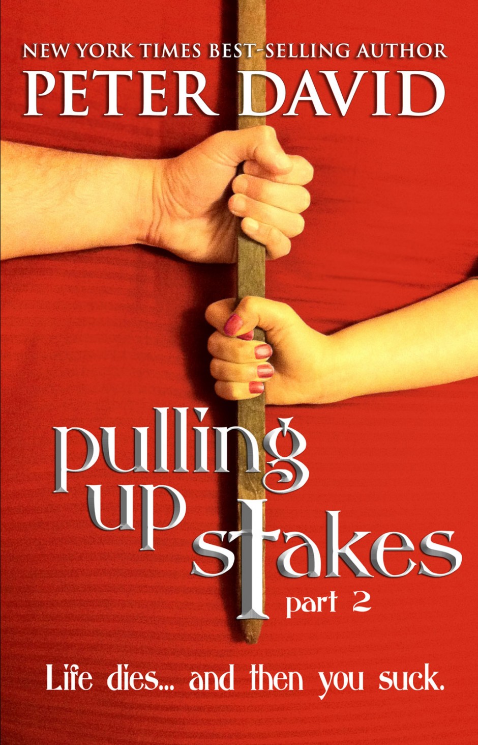Pulling Up Stakes Book Cover Written by Peter David